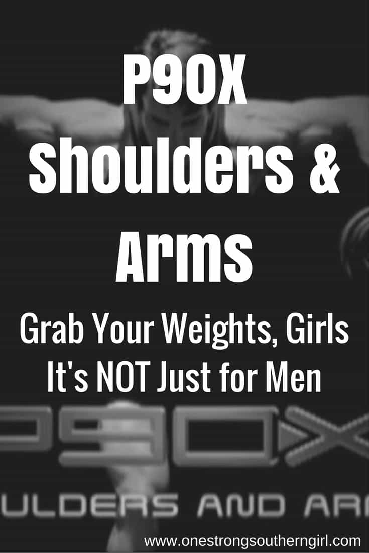 the cover of the P90X video with Tony Horton doing a shoulder fly and text overlay that says P90X Shoulders & Arms Grab your weights, girls it's not just for men