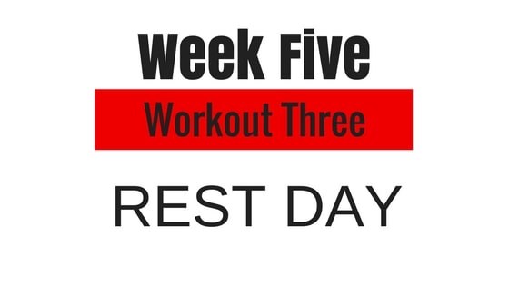 today is a rest day option in week 5 of your Tough Mudder training