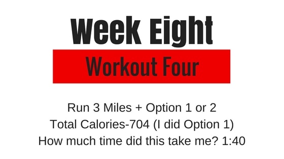 Week 8 Workout 4 of my Tough Mudder training plan