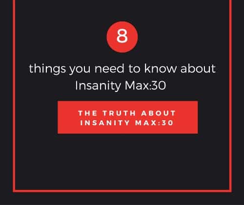 8 Things You Need to Know about Insanity Max:30