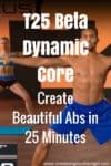 A T25 Review Of Beta Dynamic Core