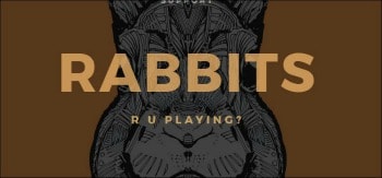 Rabbits is a good podcast to listen to when you're working out