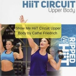 Ripped with HiiT-HiiT Circuit Upper Body with Cathe Friedrich