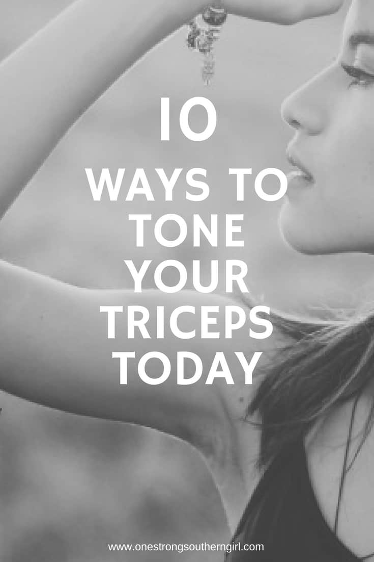 a girl holding her arm up in front of her face with the words 10 ways to tone your triceps today