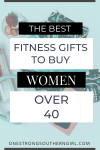 text in a white and black boxes that say the best fitness gifts to buy for women over 40